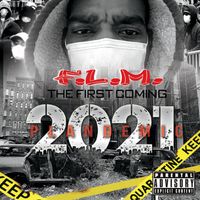 The First Coming Plandemic 2021 by FLM 