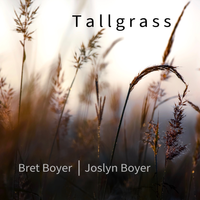 Tallgrass by Bret Boyer /  Joslyn Boyer