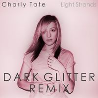 Light Strands (Dark Glitter Remix)