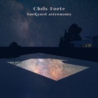 Backyard Astronomy by Chris Forte