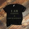 Strong & Courageous T-Shirt