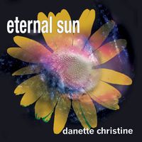 eternal sun by Danette Christine