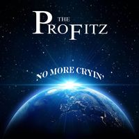 No More Cryin' by The Profitz