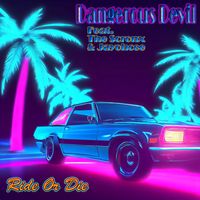Ride Or Die  by Dangerous Devil Featuring The Scronx & Jayohcee