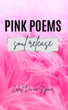 Pink Poems: Soul Release