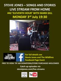 Songs and Stories #42 'Eleventh Hour' with special guest Mark Gill
