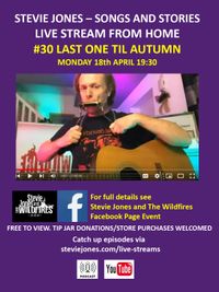 Songs and Stories #30 Last Stream Til Autumn with special guest James Sexton