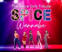 SPICE WANNABE-The Spice Girls Tribute Show
