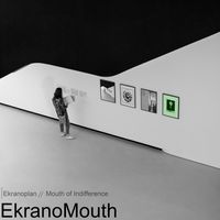 Won't Be The One by Mouth Of Indifference / Ekranoplan