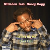 Hating On Me (Fast 1.26) by XtDadon featuring Snoop Dogg