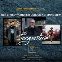 "The Songwriters" BEN CROSBY, ANDREW GORDON, ETIENNE SIEW