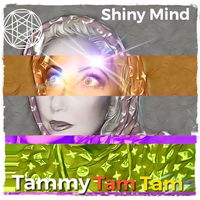 Shiny Mind by Tammy Tam Tam