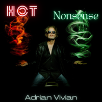 Hot Nonsense  by Adrian Vivian
