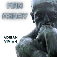 Man Friday by Adrian Vivian