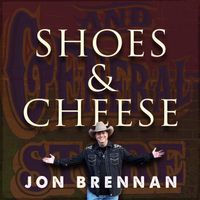 FREE DOWNLOAD:  Shoes & Cheese by Jon Brennan