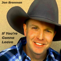 FREE DOWNLOAD:  If You're Gonna Leave by Jon Brennan
