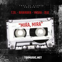 MIRA MIRA by T.D.I. FEAT RAWABAN YADAH DLO