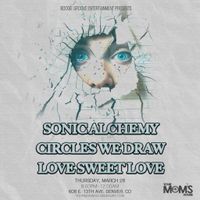 Boogie Groove Entertainment Presents: Soncialchemy, Circles We Draw, Love Sweet Love
