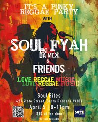 It's A Punky Reggae Party with Soul Fyah In Da Mix and Friends