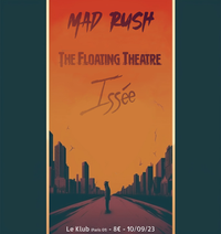 Mad Rush x Issee x The Floating Theatre