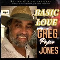Greg Papa Jones BASIC LOVE by Greg Papa Jones
