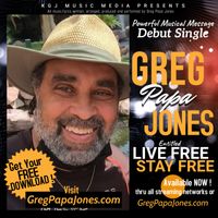 Greg Papa Jones LIVE FREE-STAY FREE (intl.version) by Greg Papa Jones