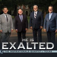 He Is Exalted by The Inspirationals Quartet of Texas
