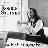 Out of Character by Robbie Steiner