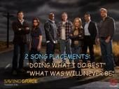 "Doing What I Do Best" and "What Was Will Never Be" was featured in 2 episodes of TNT's "Saving Grace"
