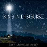 King in Disguise - Performance TRAX by Beth Champion Mason