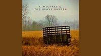 J. Michael & The Heavy Burden @ The Shire