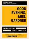 Good Evening, Mrs. Gardner