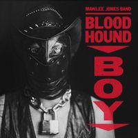 Bloodhound Boy by The Mawlee Jones Band