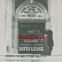 The Clarke Hall Sessions: Album Download by DAVID LEASK