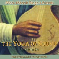  Tuning In from The Yoga of Sound Series  by Mata Mandir Singh