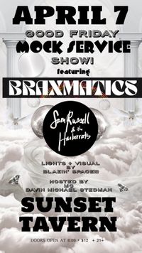 Good Friday "Mock Service" Show w/The Braxmatics + Special Guests