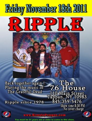 Ripple 11-18-11 The 76 House Tappan NY
