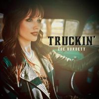 Truckin’ by Zoe Burdett