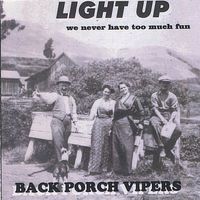 LIGHT UP / THE BACK PORCH VIPERS by Karen Abrahams