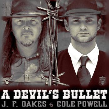 J.F. Oakes - "A Devil's Bullet (feat. Cole Powell)" (2017 Single)
