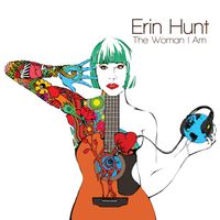 The Woman I Am by Erin Hunt