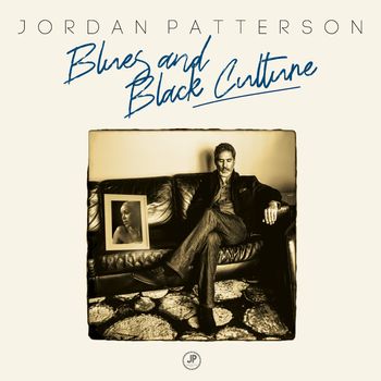 New Music:  Jordan Patterson / Blues and Black Culture - Dec 2021
