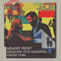 Club Cafe w/ Hemlock for Socrates and Crush Curl