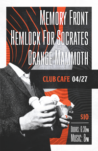 memory front | club cafe with Hemlock For Socrates and Orange Mammoth
