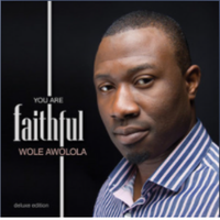You Are Faithful by Wole Awolola