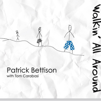 Walkin' All Around by Patrick Bettison