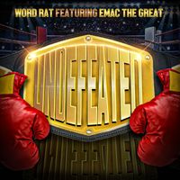 Undefeated (feat. Emac the Great) by Word Rat