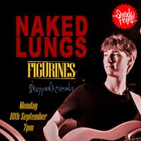 Naked Lungs + Figurines + Stuffed Animals at Sneaky Pete's