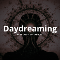 Daydreaming - Tabs: PDF + Guitar Pro