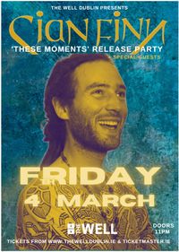 Cian Finn - These Moments EP Launch